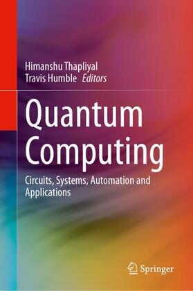 Humble / Thapliyal |  Quantum Computing | Buch |  Sack Fachmedien