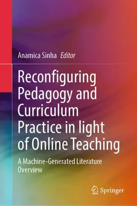 Sinha |  Reconfiguring Pedagogy and Curriculum Practice in Light of Online Teaching | Buch |  Sack Fachmedien