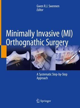 Swennen |  Minimally Invasive (MI) Orthognathic Surgery | Buch |  Sack Fachmedien