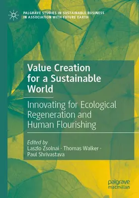 Zsolnai / Shrivastava / Walker |  Value Creation for a Sustainable World | Buch |  Sack Fachmedien