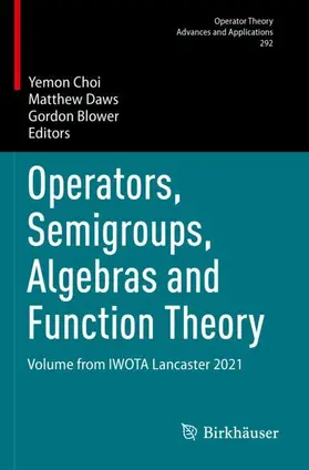 Choi / Blower / Daws |  Operators, Semigroups, Algebras and Function Theory | Buch |  Sack Fachmedien