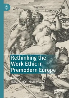 Lizzul / Almási |  Rethinking the Work Ethic in Premodern Europe | Buch |  Sack Fachmedien