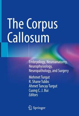 Turgut / Bui / Tubbs |  The Corpus Callosum | Buch |  Sack Fachmedien