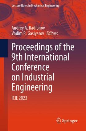 Gasiyarov / Radionov |  Proceedings of the 9th International Conference on Industrial Engineering | Buch |  Sack Fachmedien
