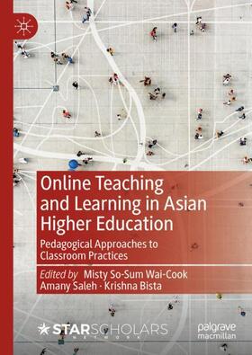 So-Sum Wai-Cook / Bista / Saleh |  Online Teaching and Learning in Asian Higher Education | Buch |  Sack Fachmedien