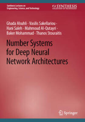 Alsuhli / Sakellariou / Saleh |  Number Systems for Deep Neural Network Architectures | eBook | Sack Fachmedien