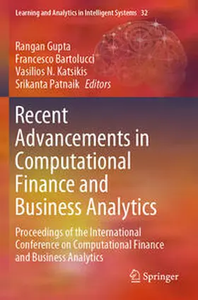 Gupta / Patnaik / Bartolucci |  Recent Advancements in Computational Finance and Business Analytics | Buch |  Sack Fachmedien