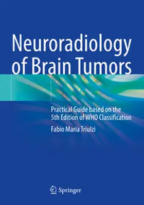 Triulzi |  Neuroradiology of Brain Tumors | Buch |  Sack Fachmedien