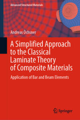 Öchsner |  A Simplified Approach to the Classical Laminate Theory of Composite Materials | eBook | Sack Fachmedien