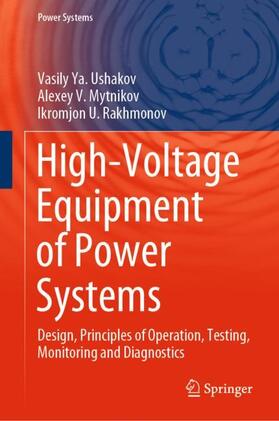 Ushakov / Rakhmonov / Mytnikov |  High-Voltage Equipment of Power Systems | Buch |  Sack Fachmedien