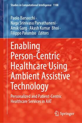 Barsocchi / Parvathaneni / Palumbo |  Enabling Person-Centric Healthcare Using Ambient Assistive Technology | Buch |  Sack Fachmedien