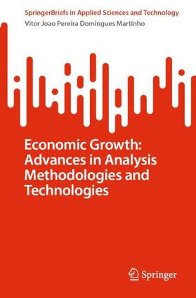 Martinho | Economic Growth: Advances in Analysis Methodologies and Technologies | Buch | 978-3-031-38362-5 | sack.de