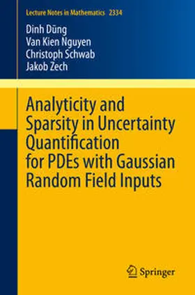 Dung / Dung / Nguyen |  Analyticity and Sparsity in Uncertainty Quantification for PDEs with Gaussian Random Field Inputs | eBook | Sack Fachmedien