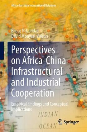 Monyae / Ndzendze |  Perspectives on Africa-China Infrastructural and Industrial Cooperation | Buch |  Sack Fachmedien