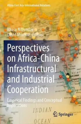 Monyae / Ndzendze |  Perspectives on Africa-China Infrastructural and Industrial Cooperation | Buch |  Sack Fachmedien