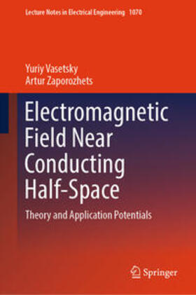 Vasetsky / Zaporozhets |  Electromagnetic Field Near Conducting Half-Space | eBook | Sack Fachmedien