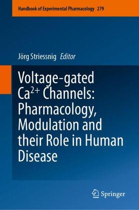 Striessnig |  Voltage-gated Ca2+ Channels: Pharmacology, Modulation and their Role in Human Disease | Buch |  Sack Fachmedien