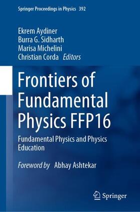 Aydiner / Sidharth / Corda |  Frontiers of Fundamental Physics FFP16 | Buch |  Sack Fachmedien