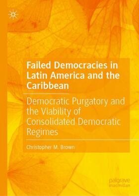 Brown |  Failed Democracies in Latin America and the Caribbean | Buch |  Sack Fachmedien