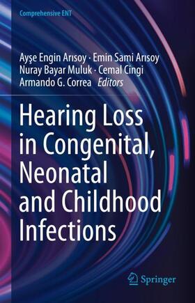 Arisoy / Arisoy / Correa |  Hearing Loss in Congenital, Neonatal and Childhood Infections | Buch |  Sack Fachmedien