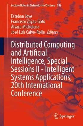 Jove / Calvo-Rolle / Zayas-Gato |  Distributed Computing and Artificial Intelligence, Special Sessions II - Intelligent Systems Applications, 20th International Conference | Buch |  Sack Fachmedien