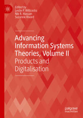 Willcocks / Hassan / Rivard |  Advancing Information Systems Theories, Volume II | eBook | Sack Fachmedien