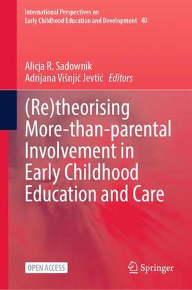 Višnjic Jevtic / Sadownik / Višnjic Jevtic |  (Re)theorising More-than-parental Involvement in Early Childhood Education and Care | Buch |  Sack Fachmedien