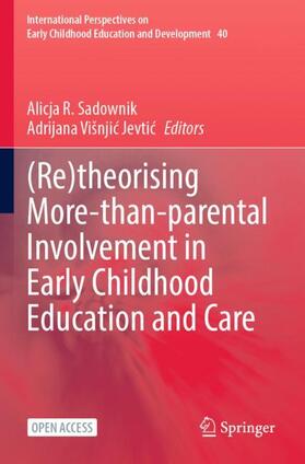 Višnjic Jevtic / Sadownik / Višnjic Jevtic |  (Re)theorising More-than-parental Involvement in Early Childhood Education and Care | Buch |  Sack Fachmedien