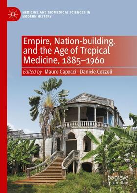 Cozzoli / Capocci |  Empire, Nation-building, and the Age of Tropical Medicine, 1885¿1960 | Buch |  Sack Fachmedien