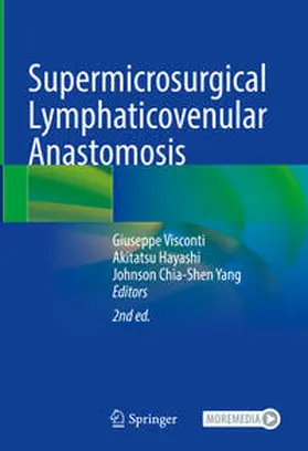 Visconti / Yang / Hayashi |  Supermicrosurgical Lymphaticovenular Anastomosis | Buch |  Sack Fachmedien