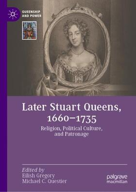 Questier / Gregory |  Later Stuart Queens, 1660¿1735 | Buch |  Sack Fachmedien