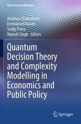 Chakraborti / Singh / Haven | Quantum Decision Theory and Complexity Modelling in Economics and Public Policy | Buch | 978-3-031-38835-4 | sack.de