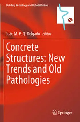 Delgado |  Concrete Structures: New Trends and Old Pathologies | Buch |  Sack Fachmedien