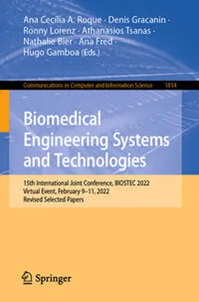 Roque / Gracanin / Lorenz |  Biomedical Engineering Systems and Technologies | eBook | Sack Fachmedien