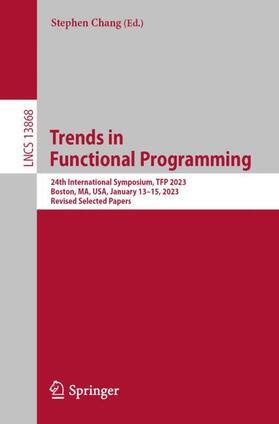 Chang |  Trends in  Functional Programming | Buch |  Sack Fachmedien