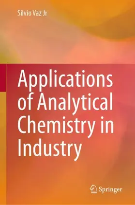 Vaz Jr |  Applications of Analytical Chemistry in Industry | Buch |  Sack Fachmedien