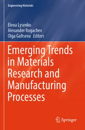 Lysenko / Galtseva / Rogachev |  Emerging Trends in Materials Research and Manufacturing Processes | Buch |  Sack Fachmedien