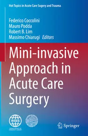 Coccolini / Podda / Lim |  Mini-invasive Approach in Acute Care Surgery | eBook | Sack Fachmedien