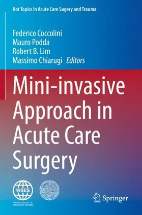 Coccolini / Chiarugi / Podda |  Mini-invasive Approach in Acute Care Surgery | Buch |  Sack Fachmedien