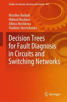 Busbait / Shevtchenko / Moshkov |  Decision Trees for Fault Diagnosis in Circuits and Switching Networks | Buch |  Sack Fachmedien