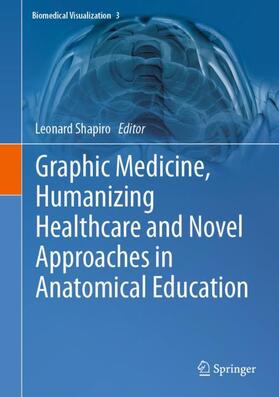 Shapiro |  Graphic Medicine, Humanizing Healthcare and Novel Approaches in Anatomical Education | Buch |  Sack Fachmedien