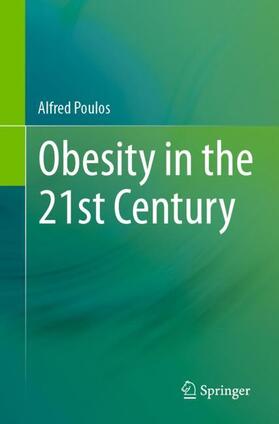 Poulos |  Obesity in the 21st Century | Buch |  Sack Fachmedien