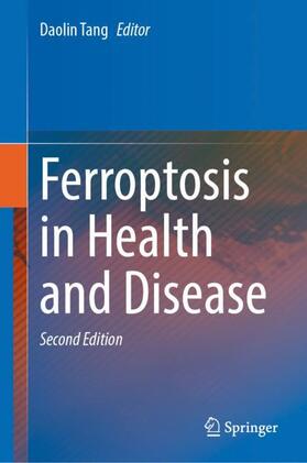Tang |  Ferroptosis in Health and Disease | Buch |  Sack Fachmedien