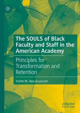 Alex-Assensoh |  The SOULS of Black Faculty and Staff in the American Academy | Buch |  Sack Fachmedien