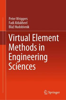 Wriggers / Hudobivnik / Aldakheel |  Virtual Element Methods in Engineering Sciences | Buch |  Sack Fachmedien