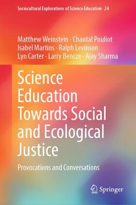 Weinstein / Pouliot / Martins |  Science Education Towards Social and Ecological Justice | Buch |  Sack Fachmedien