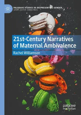 Williamson |  21st-Century Narratives of Maternal Ambivalence | Buch |  Sack Fachmedien