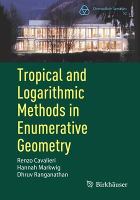 Cavalieri / Ranganathan / Markwig |  Tropical and Logarithmic Methods in Enumerative Geometry | Buch |  Sack Fachmedien