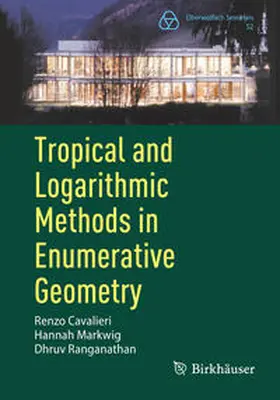 Cavalieri / Markwig / Ranganathan |  Tropical and Logarithmic Methods in Enumerative Geometry | eBook | Sack Fachmedien