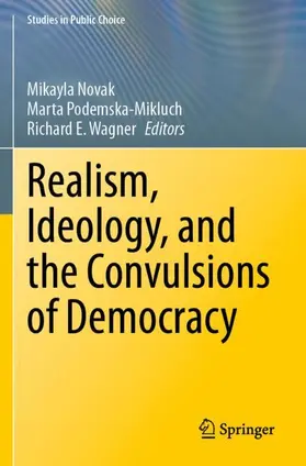 Novak / Wagner / Podemska-Mikluch |  Realism, Ideology, and the Convulsions of Democracy | Buch |  Sack Fachmedien